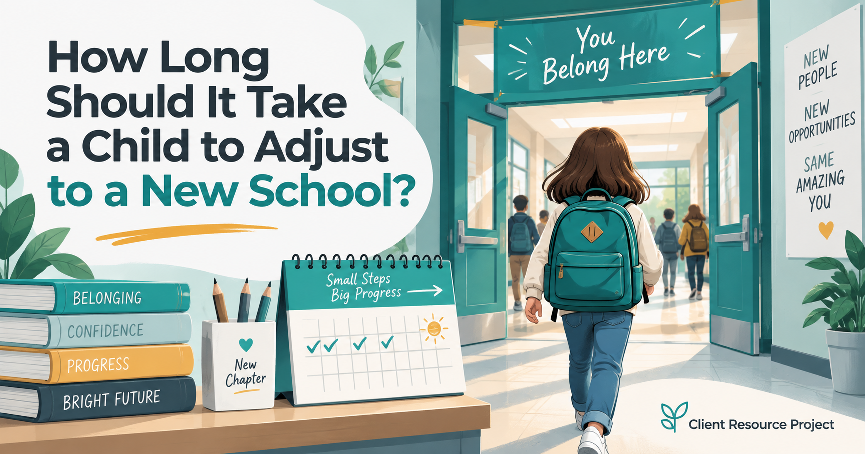 How Long Should It Take a Child to Adjust to a New School? - Client Resource Project article image
